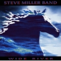 Steve Miller Band - Wide River